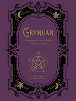 Grymuar. Księga magii, która obudzi w Tobie wiedźmę