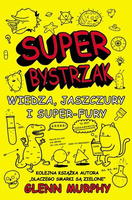 Superbystrzak wiedza jaszczury i super fury