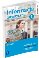 Informacja turystyczna. Geografia turystyczna. Podręcznik do nauki zawodu technik obsługi turystycznej. Część 1