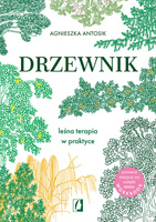 Drzewnik. Leśna terapia w praktyce