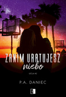 Zanim uratujesz niebo. Ucla. Tom 2. Część 1