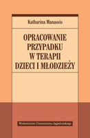 Opracowanie przypadku w terapii dzieci i młodzieży