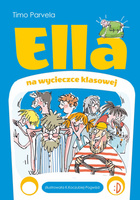 Ella na wycieczce klasowej. Tom 3