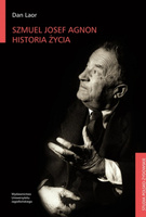 Szmuel Josef Agnon. Historia życia. Studia polsko-żydowskie
