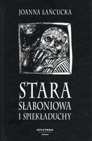 Stara słaboniowa i spiekładuchy