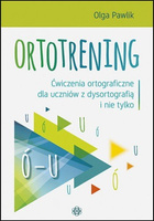 Ortotrening Ó-U Ćwiczenia ortograficzne dla uczniów z dysortografią i nie tylko Ó-U