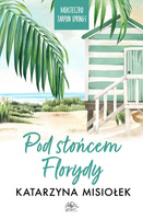 Pod słońcem Florydy. Miasteczko Tarpon Springs. Tom 1