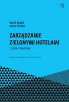 Zarządzanie zielonymi hotelami. Teoria i praktyka. Ekonomia, Finanse i Zarządzanie