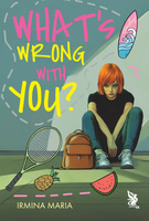 What's Wrong With You?