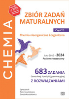 Chemia Zbiór zadań maturalnych Lata 2010-2024 Poziom rozszerzony 683 zadania CKEz rozwiązaniami Część 2 Chemia nieorganiczna i o