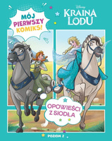 Opowieści z siodła. Disney Kraina Lodu. Mój pierwszy komiks. Poziom 2