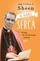 W górę serca. Droga do duchowego pokoju wyd. 2024