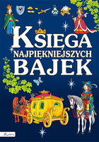 Księga najpiękniejszych bajek wyd. 2022