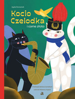 Kocio Czelodka i corne złoto. Kocia Szajka