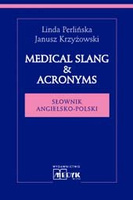 Medical Slang & Acronims Słownik angielsko - polski