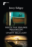 Niech pan zdejmie rękawiczki / Uparty milicjant