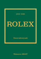 Rolex. Historia kultowej marki