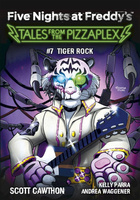 Tiger Rock. Tales from the Pizzaplex. Five Nights at Freddy's. Tom 7