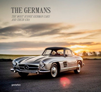 The Germans. The Most Iconic German Cars and Their Era
