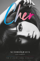 Cher. Autobiografia. Część 1