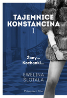 Tajemnice Konstancina. Żony... Kochanki... Duże Litery