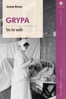 Grypa. Sto lat walki