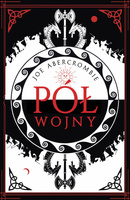 Pół wojny. Morze Drzazg. Tom 3 wyd. 2023