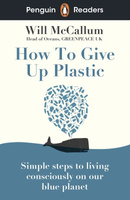 How to Give Up Plastic. Penguin Readers Level 5 wer. angielska