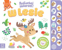 W lesie. Posłuchaj zwierząt! Książeczka z dźwiękami