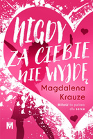 Nigdy za ciebie nie wyjdę