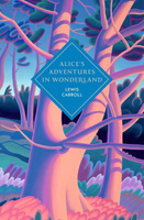 Alice's Adventures in Wonderland and Through the Looking Glass wer. angielska