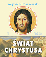 Świat Chrystusa. Tom 1 wyd. 2024