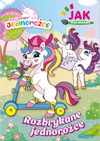 Rozbrykane jednorożce. Moje Jednorożce. Jak malowane