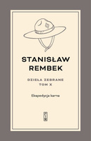 Ekspedycja karna. Utwory rozproszone i listy. Dzieła zebrane. Tom 10
