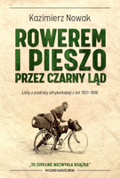Rowerem i pieszo przez Czarny Ląd. Listy z podróży afrykańskiej z lat 1931-1936