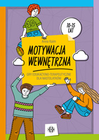 Motywacja wewnętrzna Gry edukacyjno-terapeutyczne dla nastolatków