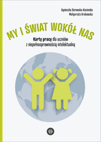 My i świat wokół nas Karty pracy dla uczniów z niepełnosprawnością intelektualną My i świat wokół nas