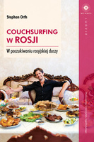 Couchsurfing w rosji w poszukiwaniu rosyjskiej duszy