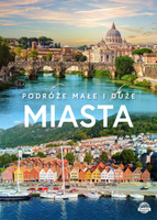 Miasta. Podróże małe i duże