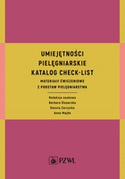 Umiejętności pielęgniarskie katalog check-list materiały ćwiczeniowe z podstaw pielęgniarstwa