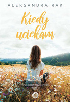 Kiedy uciekam. Poprowadź mnie. Tom 1