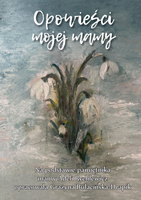 Opowieści mojej mamy