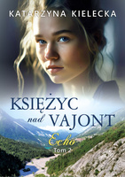 Echo. Księżyc nad Vajont. Tom 2