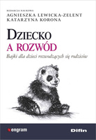 Dziecko a rozwód bajki dla dzieci rozwodzących się rodziców