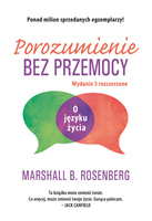 Porozumienie bez przemocy. O języku życia wyd. 2025