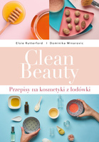Clean beauty przepisy na kosmetyki z lodówki