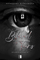 Behind The Tears. Dylogia Behind. Tom 1