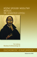 Różne sposoby modlitwy według św ignacego loyoli