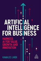 Artificial intelligence for business. Harness AI for value, growth and innovation wer. angielska