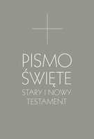 Pismo Święte. Stary i Nowy Testament